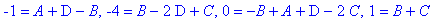 -1 = A+D-B, -4 = B-2*D+C, 0 = -B+A+D-2*C, 1 = B+C